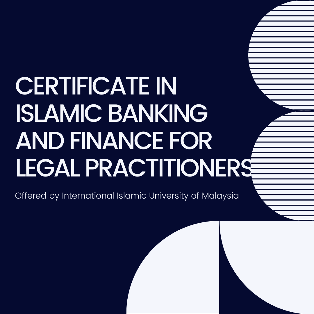  CERTIFICATE ON ISLAMIC BANKING FOR LAW PRACTITIONERS (CLP 01)  : FIQH MUAMALAT AND ISLAMIC LEGAL MAXIM CIBFL0120_MOD1